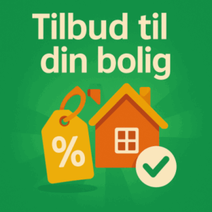 Tilbud til din bolig